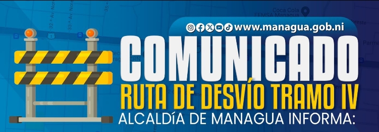 Nueva ruta de desvío en el tramo IV de Managua a partir de este lunes