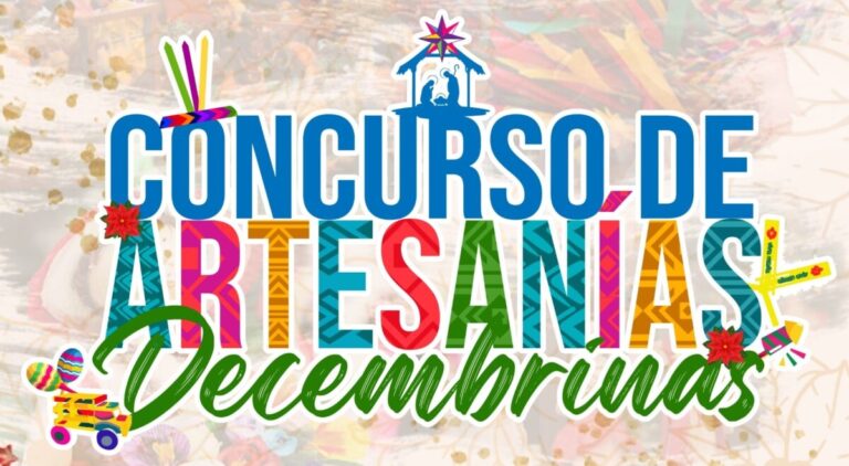 Anuncian Concurso de Artesanías Decembrinas